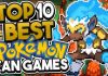 BEST POKEMON FAN GAMES Pokemon Fan Games