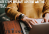 Ultimate Steps to Start Content Writing Remotely Content Writing
