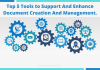 Top 5 Tools to Support And Enhance Document Creation And Management. Document Creation And Management.