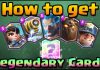 How to Get Legendaries in Clash Royale How to Get Legendaries in Clash Royale