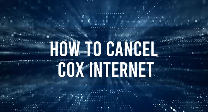 how to cancel cox internet services